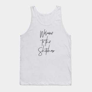 Welcome to the Shitshow Tank Top